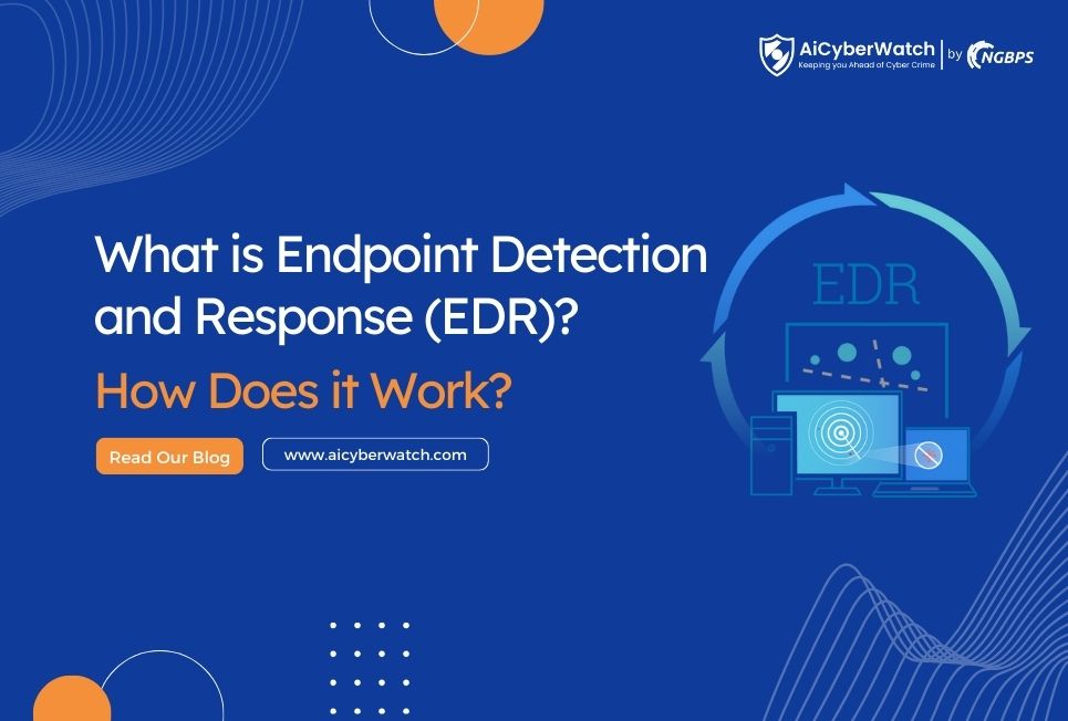 Endpoint Detection and Response