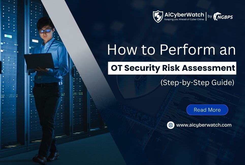 How to Perform an OT Security Risk Assessment (Step-by-Step Guide)