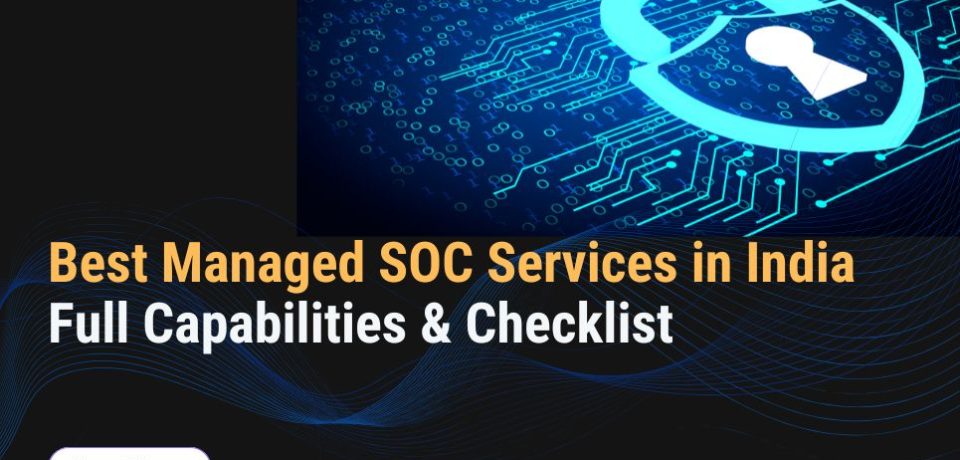 Managed SOC Services in India Managed SOC Services in India